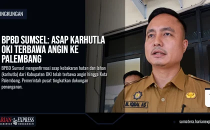 BPBD Sumsel: Asap Karhutla OKI Terbawa Angin ke Palembang BPBD Sumsel: Asap Karhutla OKI Terbawa Angin ke Palembang