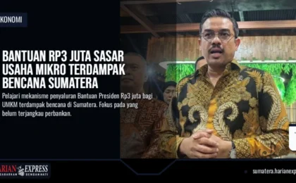 Bantuan Rp3 Juta Sasar Usaha Mikro Terdampak Bencana Sumatera