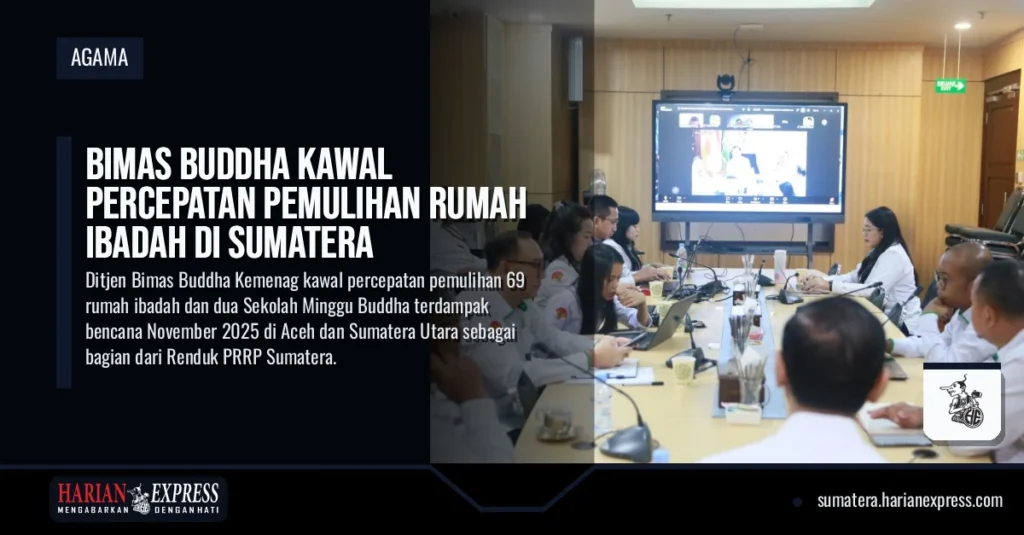 Bimas Buddha Kawal Percepatan Pemulihan Rumah Ibadah di Sumatera