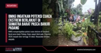 BMKG Ingatkan Potensi Cuaca Ekstrem Berlanjut di Sumatra Barat Pasca Banjir Padang