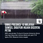 BMKG Prediksi 10 Wilayah Sumsel Diguyur Hujan Disertai Petir