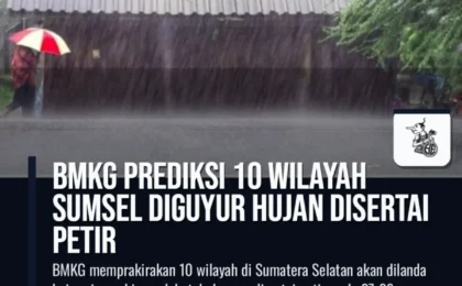 BMKG Prediksi 10 Wilayah Sumsel Diguyur Hujan Disertai Petir