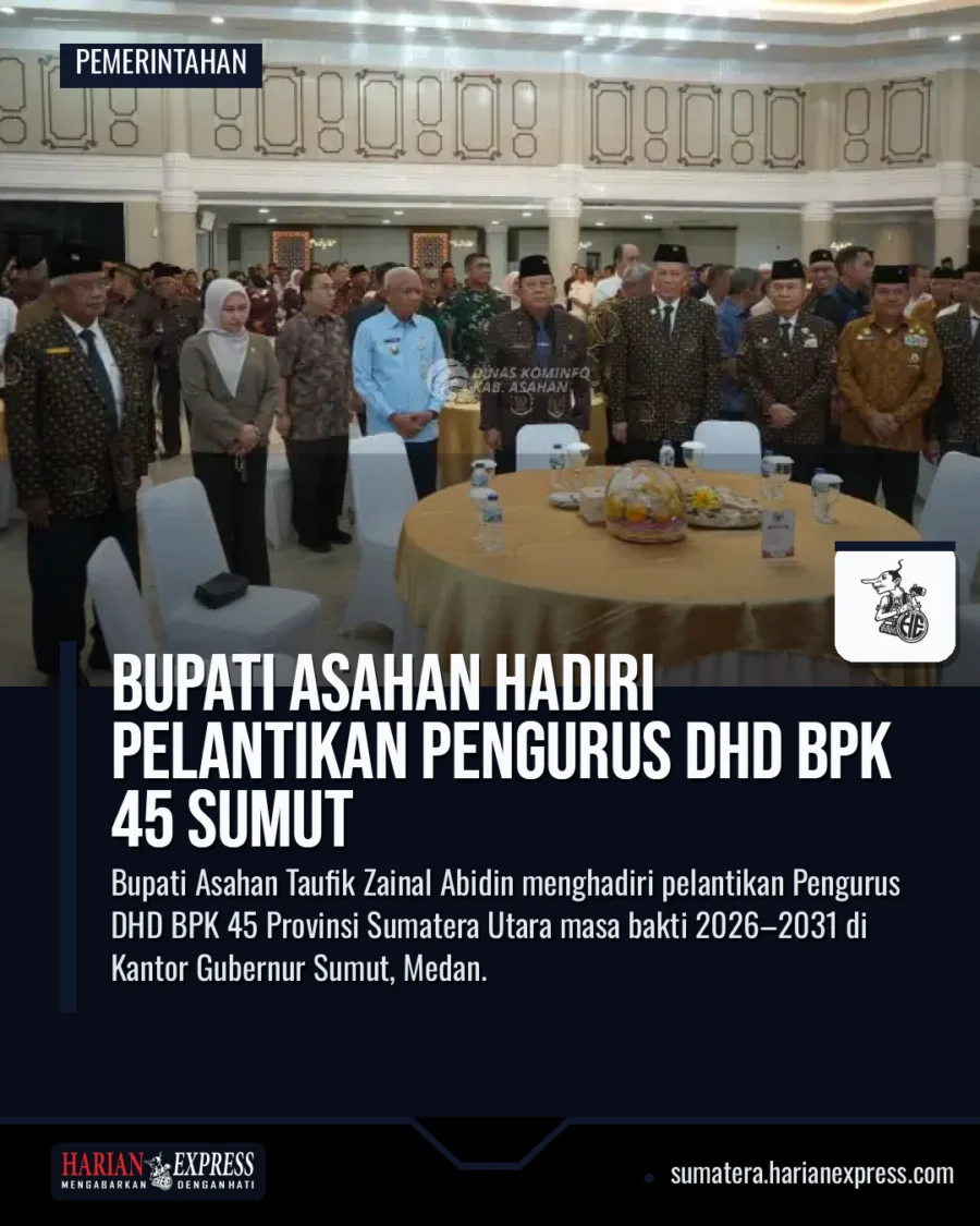 Bupati Asahan Hadiri Pelantikan Pengurus DHD BPK 45 Sumut