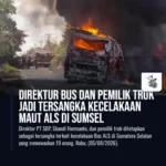 Direktur Bus dan Pemilik Truk Jadi Tersangka Kecelakaan Maut ALS di Sumsel