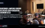 Gubernur Lampung Dorong Hilirisasi dan Penguatan Ekonomi Desa