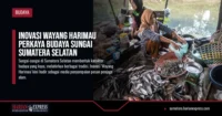 Inovasi Wayang Harimau Perkaya Budaya Sungai Sumatera Selatan