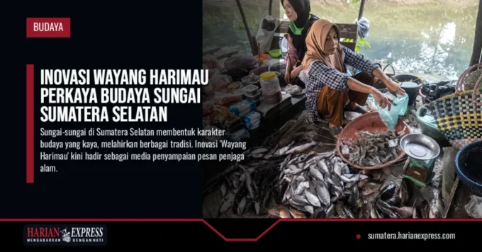 Inovasi Wayang Harimau Perkaya Budaya Sungai Sumatera Selatan