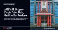 AKBP Adik Listiyono Pimpin Polres Muba, Gantikan Ruri Prastowo