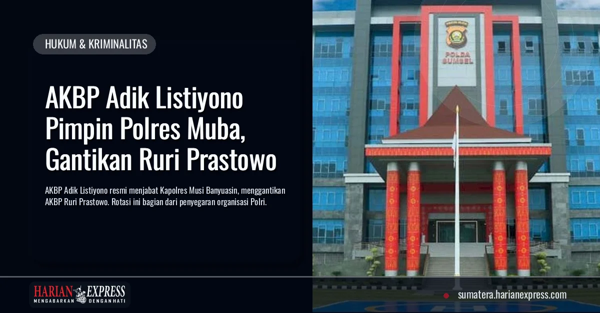 AKBP Adik Listiyono Pimpin Polres Muba, Gantikan Ruri Prastowo
