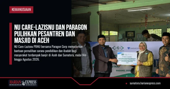 NU Care-Lazisnu dan Paragon Pulihkan Pesantren dan Masjid di Aceh