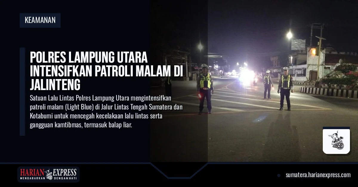 Polres Lampung Utara Intensifkan Patroli Malam di Jalinteng