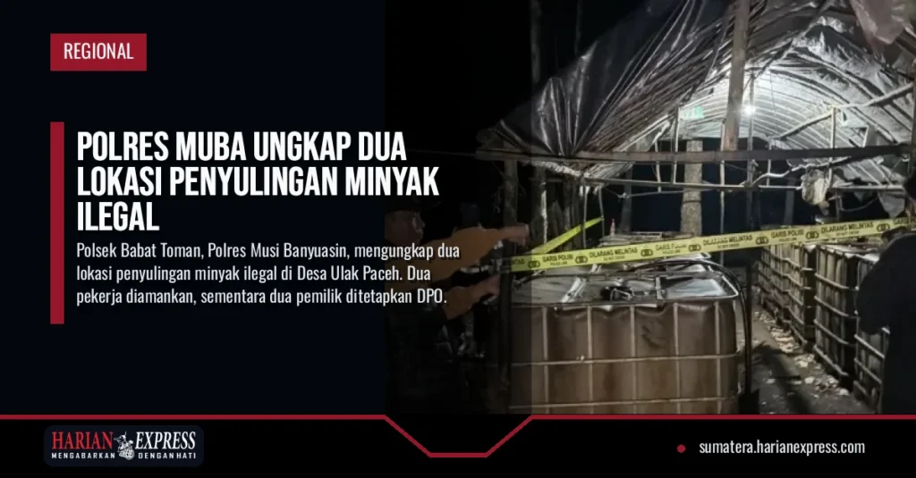Polres Muba Ungkap Dua Lokasi Penyulingan Minyak Ilegal