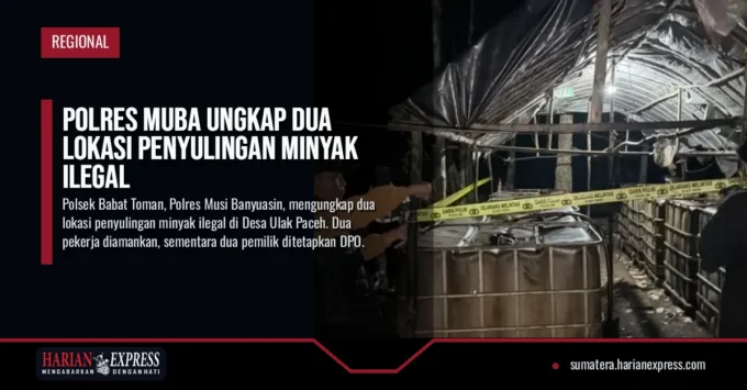 Polres Muba Ungkap Dua Lokasi Penyulingan Minyak Ilegal