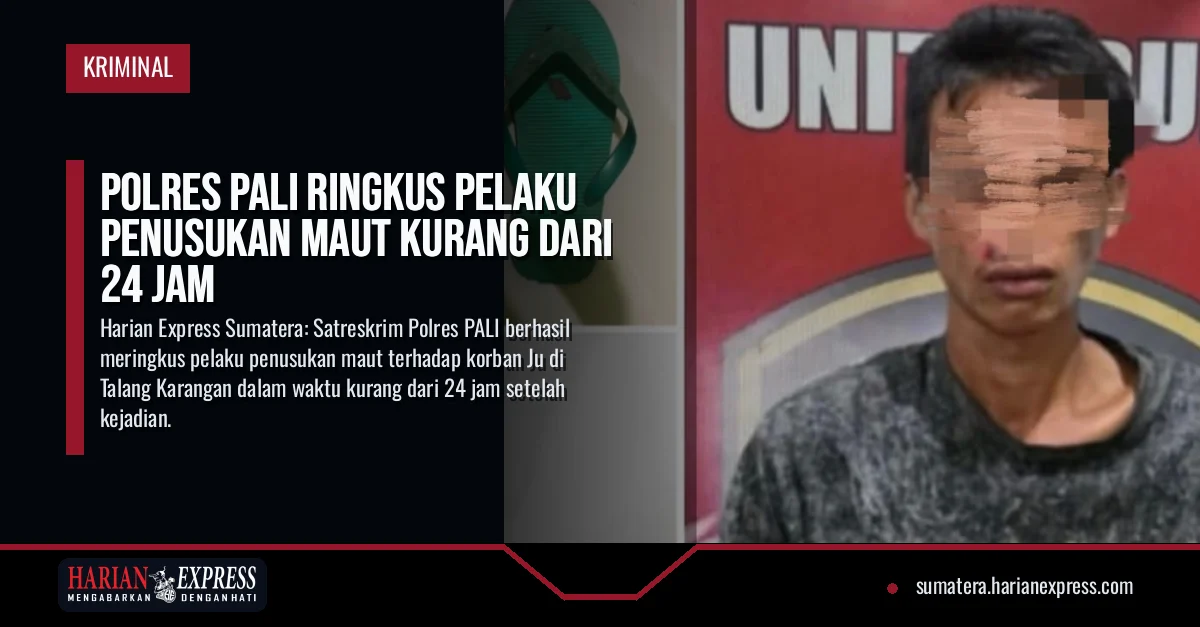 Polres PALI Ringkus Pelaku Penusukan Maut Kurang dari 24 Jam