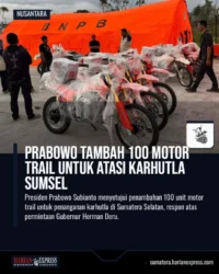 Prabowo Tambah 100 Motor Trail untuk Atasi Karhutla Sumsel