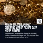 rumah-sultan-langkat-diserang-warga-gaya-hidup-mewah