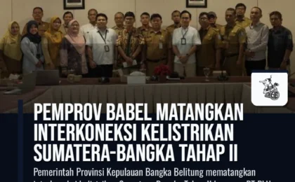 Pemprov Babel Matangkan Interkoneksi Kelistrikan Sumatera-Bangka Tahap II