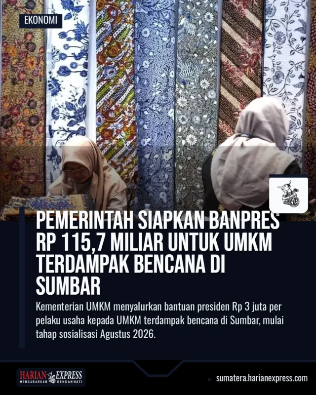 Pemerintah Siapkan Banpres Rp 115,7 Miliar untuk UMKM Terdampak Bencana di Sumbar