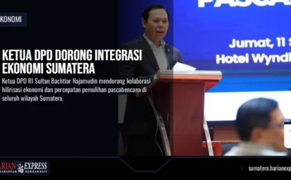 Ketua DPD Dorong Integrasi Ekonomi Sumatera