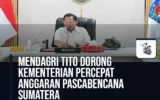 Mendagri Tito Dorong Kementerian Percepat Anggaran Pascabencana Sumatera