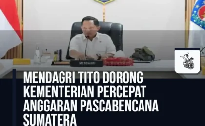Mendagri Tito Dorong Kementerian Percepat Anggaran Pascabencana Sumatera